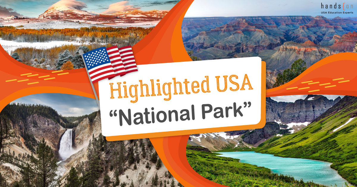 พักเรียนต่อ ไปเที่ยว National Park ไหนใน U.S. ดี?